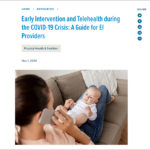 Early Intervention and Telehealth during the COVID 19 Crisis A Guide for EI Providers screenshot